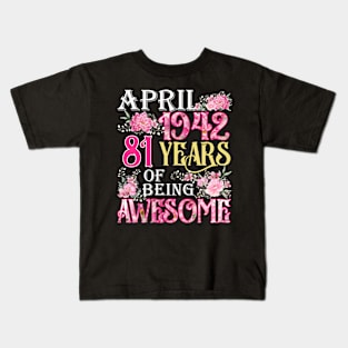 April Girl 1942 Shirt 81th Birthday 81 Years Old Kids T-Shirt